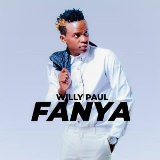 AUDIO Willy Paul - FANYA MP3 DOWNLOAD