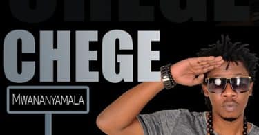 AUDIO Chege - Mwananyamala MP3 DOWNLOAD