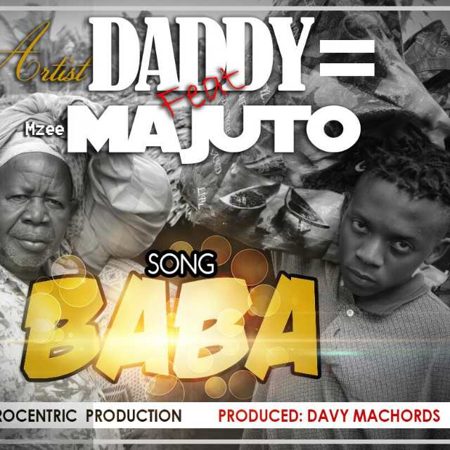 AUDIO Daddy Ft King Majuto - Baba MP3 DOWNLOAD