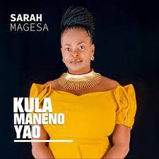 AUDIO Sarah Magesa - KULA MANENO YAO MP3 DOWNLOAD