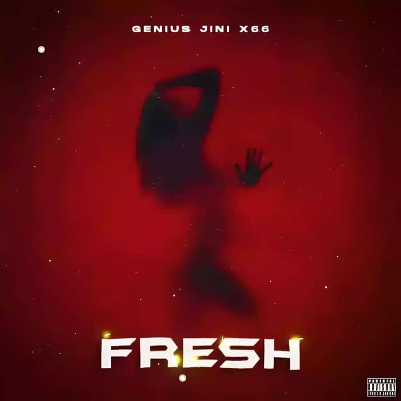 AUDIO Genius Jini X66 - Fresh MP3 DOWNLOAD