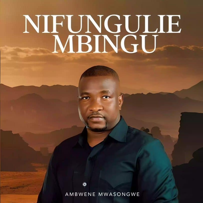 AUDIO Ambwene Mwasongwe - Nifungulie Mbingu MP3 DOWNLOAD