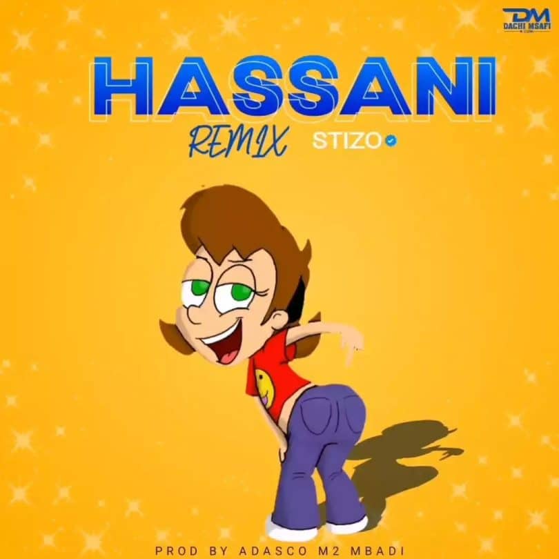 AUDIO Stizo - Hassani Remix MP3 DOWNLOAD