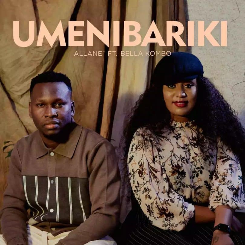 AUDIO Allanè Ft Bella Kombo - Umenibariki MP3 DOWNLOAD