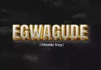 AUDIO Christian Bella Ft Petit Mauzo - Egwagude MP3 DOWNLOAD