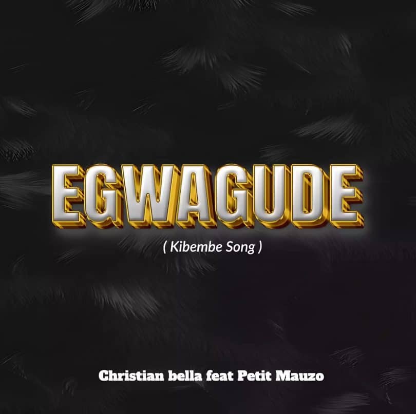 AUDIO Christian Bella Ft Petit Mauzo - Egwagude MP3 DOWNLOAD