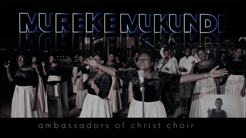 AUDIO Ambassadors of Christ choir - Mureke Mukunde Remix MP3 DOWNLOAD