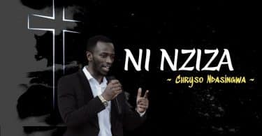 AUDIO Chryso Ndasingwa - Ni Nziza MP3 DOWNLOAD