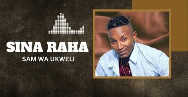 AUDIO Sam Wa Ukweli - Sina Raha MP3 DOWNLOAD