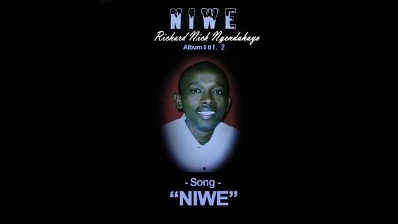 AUDIO Richard Nick Ngendahayo - NIWE MP3 DOWNLOAD