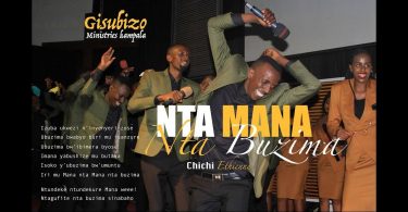 AUDIO Gisubizo Ministries Kampala - Nta Mana Nta Buzima MP3 DOWNLOAD