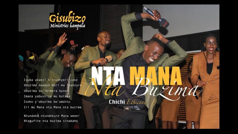 AUDIO Gisubizo Ministries Kampala - Nta Mana Nta Buzima MP3 DOWNLOAD