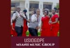 AUDIO Msanii Music Group - USIOGOPE MP3 DOWNLOAD