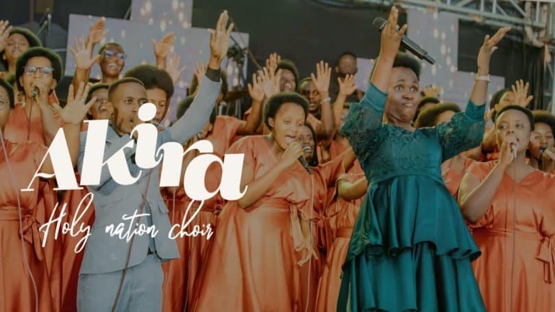 AUDIO Holy Nation choir Rwanda - Akira MP3 DOWNLOAD