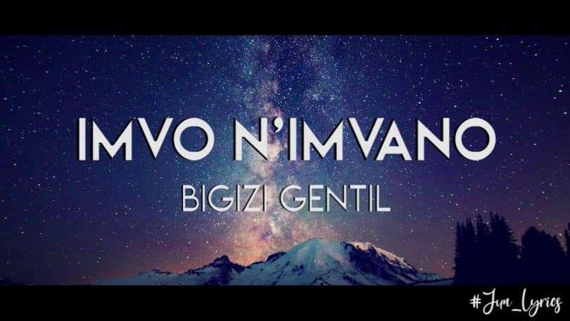 AUDIO Bigizi Gentil - Imvo N'imvano MP3 DOWNLOAD