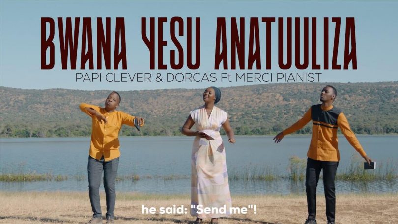 AUDIO Papi Clever & Dorcas - Bwana Yesu Anatuuliza Ft Merci Pianis MP3 DOWNLOAD