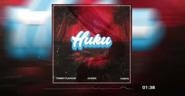 AUDIO Tommy Flavour - Huku Ft Alikiba X Iyanya MP3 DOWNLOAD