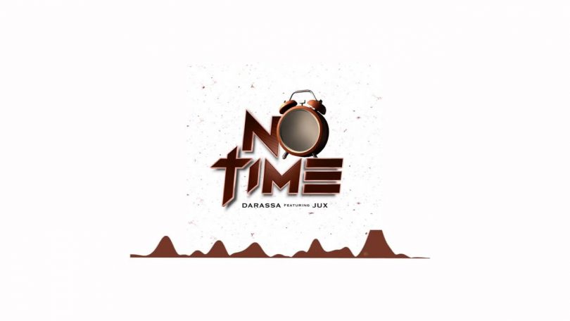 AUDIO Darassa Ft Jux - No time MP3 DOWNLOAD