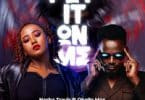 AUDIO Nasha Travis Ft Okello Max - Put It On Me MP3 DOWNLOAD