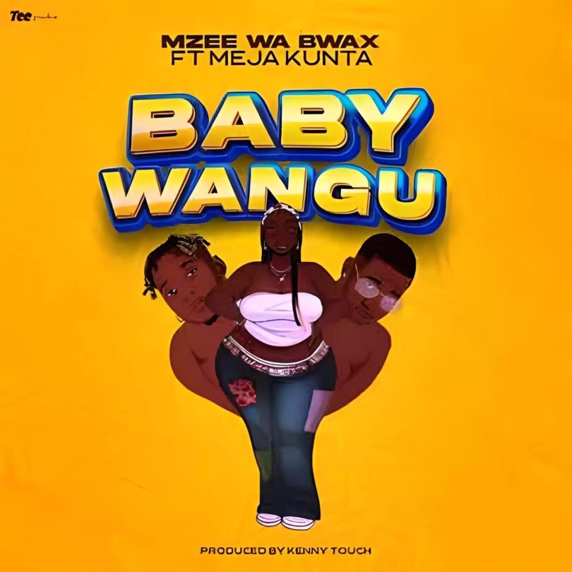 AUDIO Mzee Wa Bwax Ft. Meja Kunta - Baby Wangu MP3 DOWNLOAD