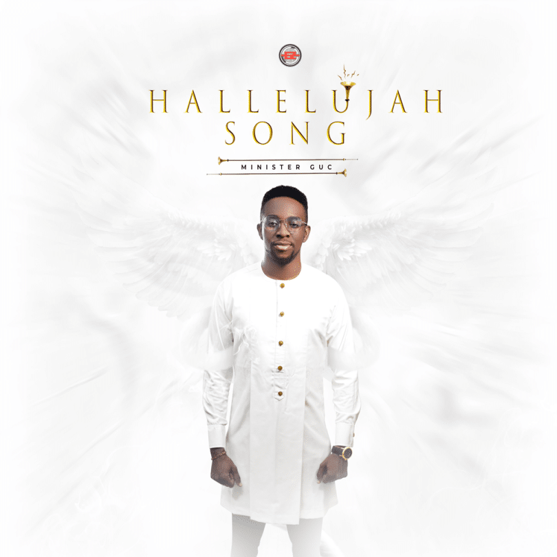 AUDIO Minister GUC - Hallelujah Song MP3 DOWNLOAD