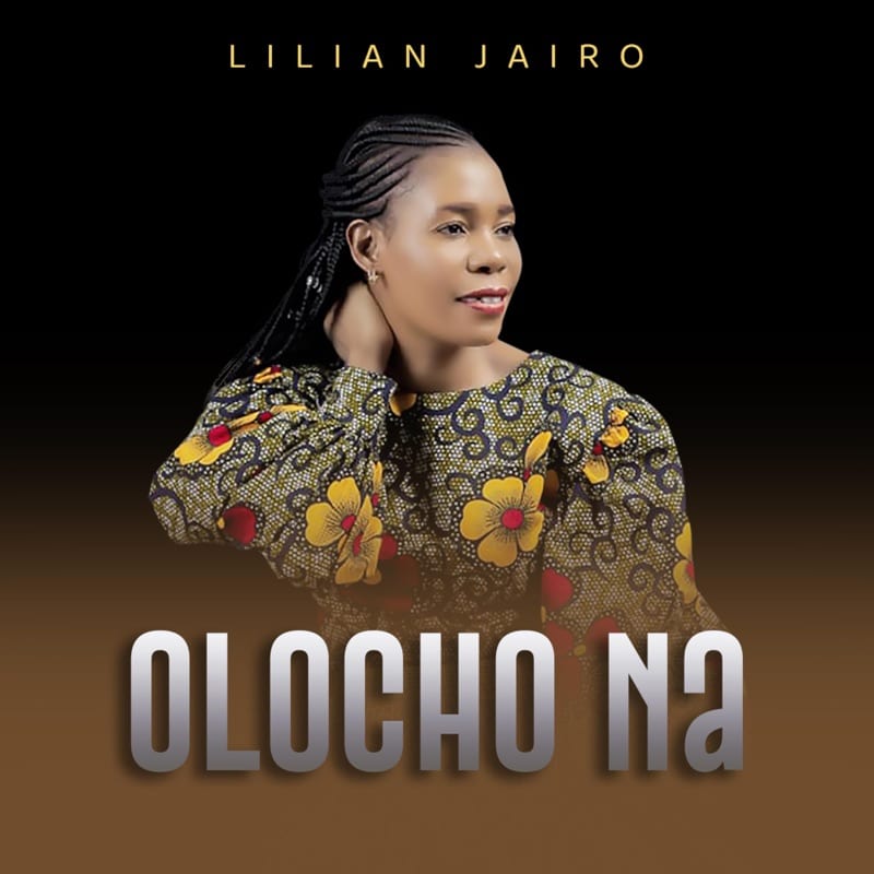 AUDIO Lilian Jairo - Olocho Na (He Has Won My Battle) MP3 DOWNLOAD