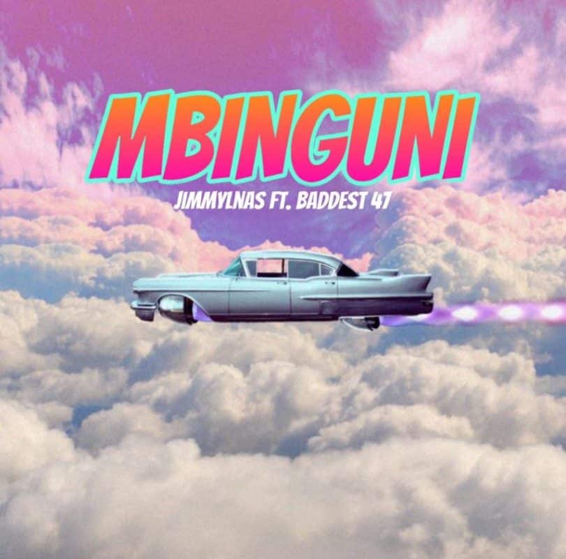 AUDIO Baddest 47 Ft Jimmylnas – Mbinguni MP3 DOWNLOAD