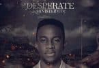 AUDIO Minister GUC - Desperate MP3 DOWNLOAD