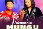 AUDIO Dj Kezz - NAMUACHIA MUNGU Ft. Rose Muhando MP3 DOWNLOAD