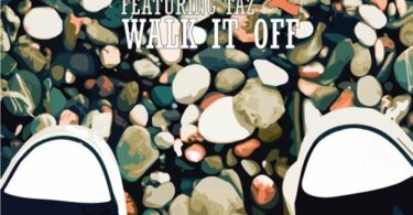 AUDIO Fid Q Ft Taz - Walk It Off MP3 DOWNLOAD