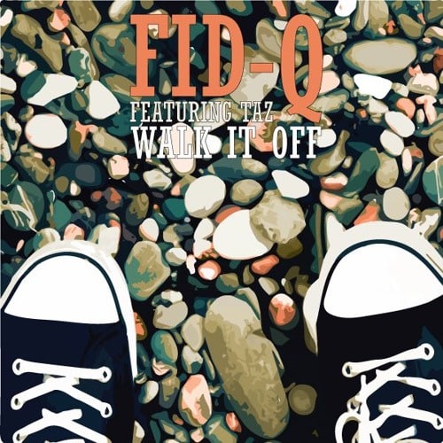 AUDIO Fid Q Ft Taz - Walk It Off MP3 DOWNLOAD