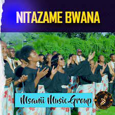 AUDIO Msanii Music Group - NITAZAME BWANA MP3 DOWNLOAD