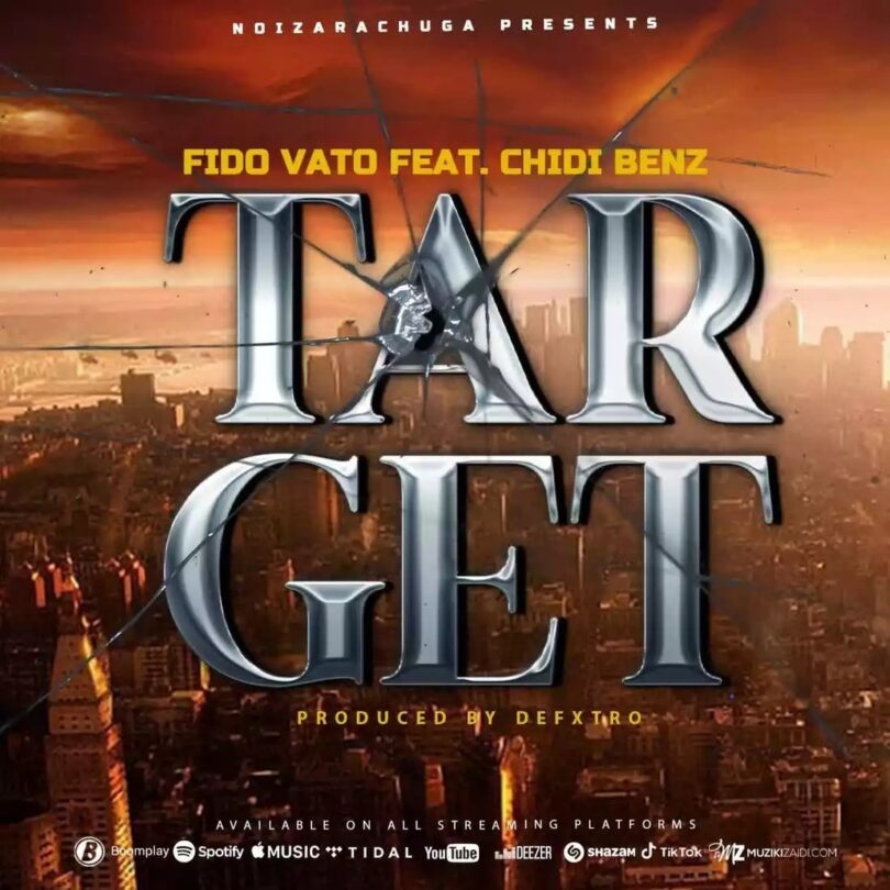 AUDIO Fido Vato Ft Chidi Benz - Target MP3 DOWNLOAD