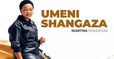 AUDIO Martha Mwaipaja - Umenishangaza MP3 DOWNLOAD