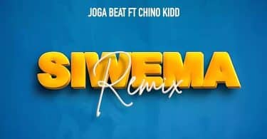 AUDIO Joga Beat Ft Chino Kidd - Siwema Remix MP3 DOWNLOAD