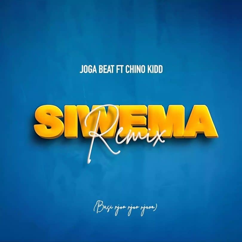 AUDIO Joga Beat Ft Chino Kidd - Siwema Remix MP3 DOWNLOAD