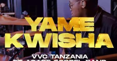 AUDIO VVC Tanzania Ft Agape Gospel - Yamekwisha MP3 DOWNLOAD