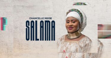 AUDIO Chancelle Ngoie - SALAMA MP3 DOWNLOAD