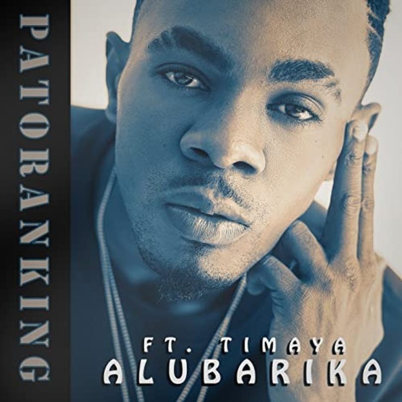 AUDIO Patoranking - Alubarika Ft Timaya MP3 DOWNLOAD