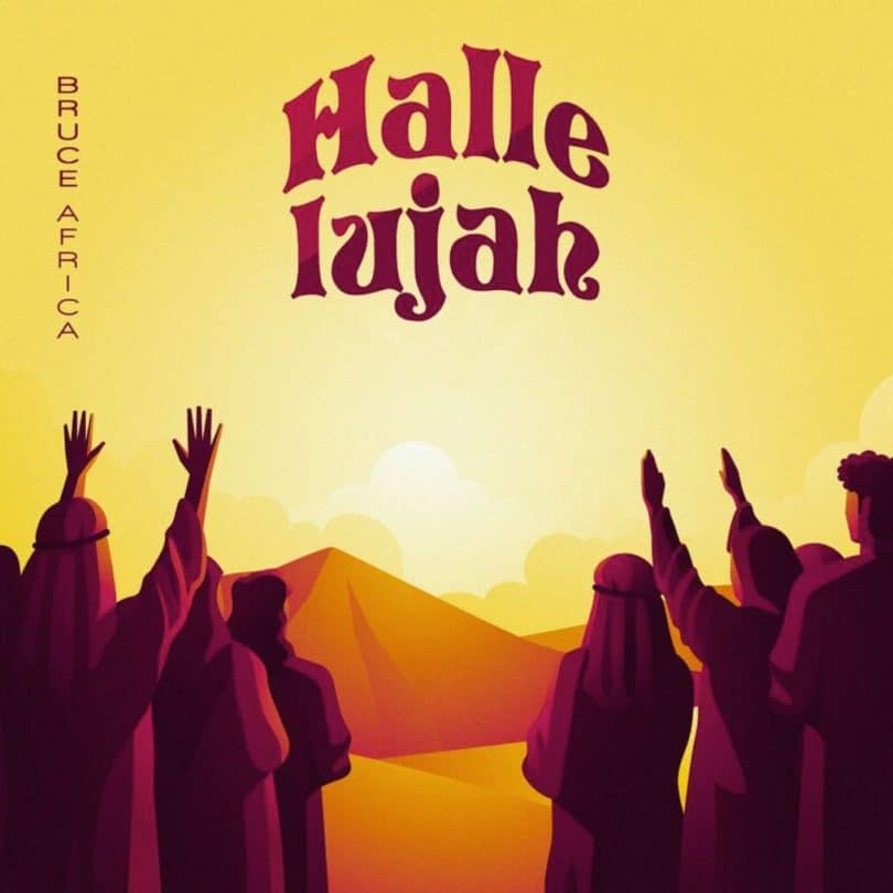 AUDIO Bruce Africa - Hallelujah MP3 DOWNLOAD