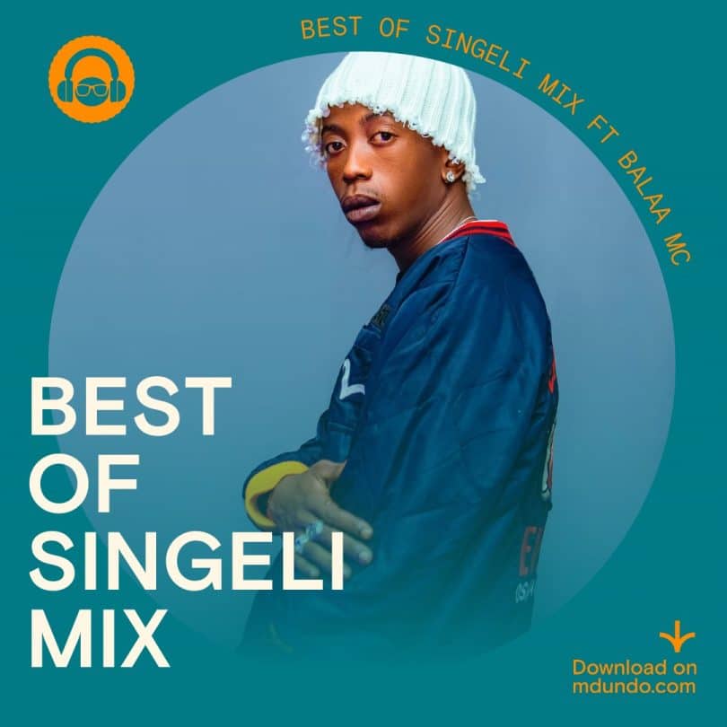 Pakua Best of Singeli Mix inayomshirikisha Balaa Mc Ndani Ya Mdundo.com