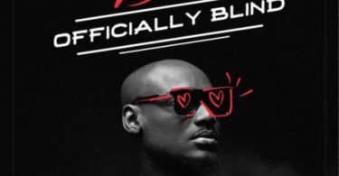 AUDIO 2Baba – Officially Blind MP3 DOWNLOAD