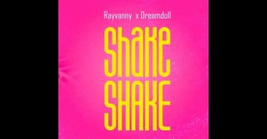 AUDIO Rayvanny Ft DreamDoll - Shake Shake MP3 DOWNLOAD