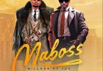 AUDIO Billnass - Maboss Ft. Jux MP3 DOWNLOAD