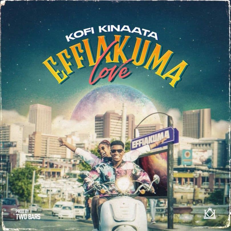 AUDIO Kofi Kinaata - Effiakuma Love MP3 DOWNLOAD