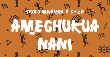 AUDIO Sholo Mwamba X Stizo – Amechukua Nani MP3 DOWNLOAD