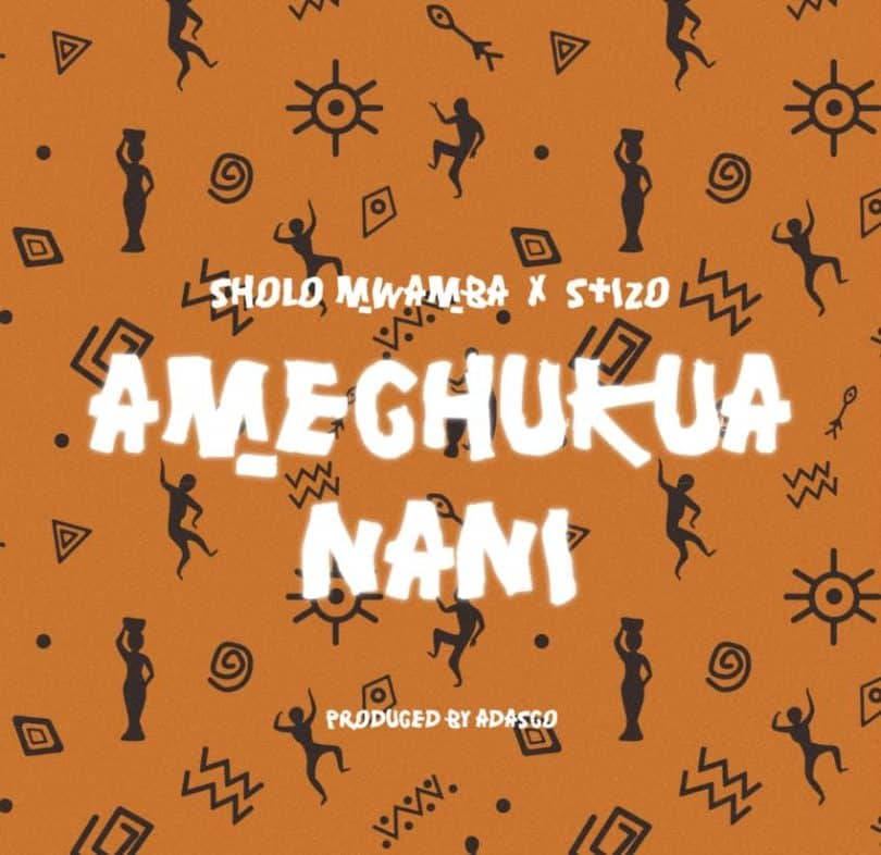 AUDIO Sholo Mwamba X Stizo – Amechukua Nani MP3 DOWNLOAD