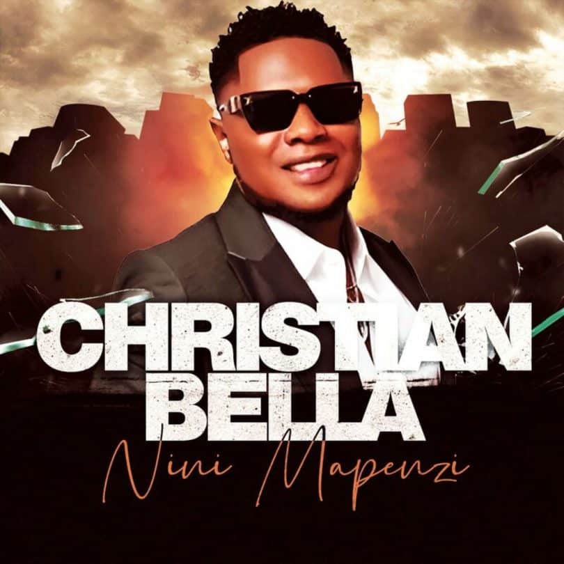 AUDIO Christian Bella – Nini Mapenzi MP3 DOWNLOAD