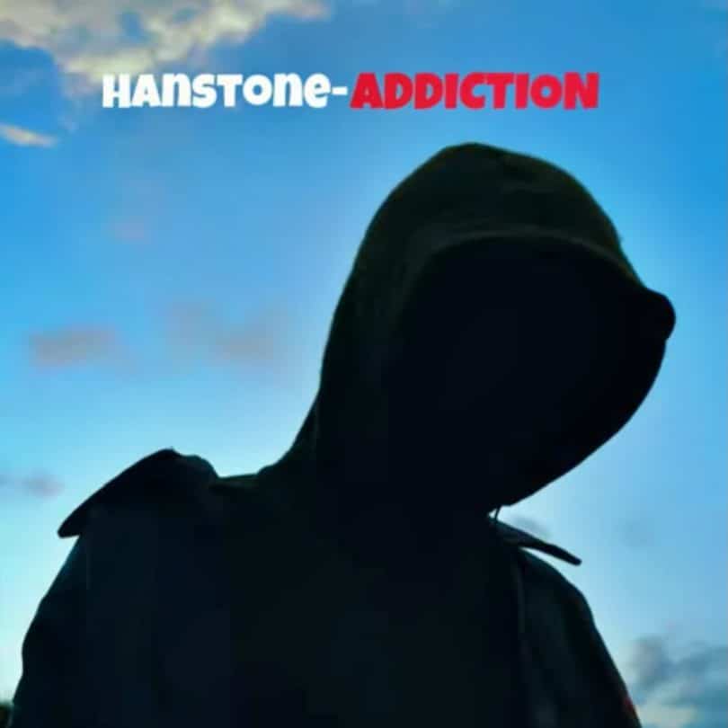 AUDIO Hanstone – Addiction MP3 DOWNLOAD