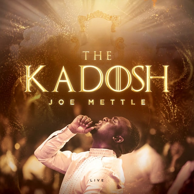 AUDIO Joe Mettle – Kadosh MP3 DOWNLOAD